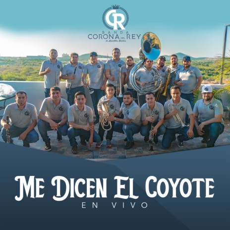 Me Dicen El Coyote (En Vivo) | Boomplay Music