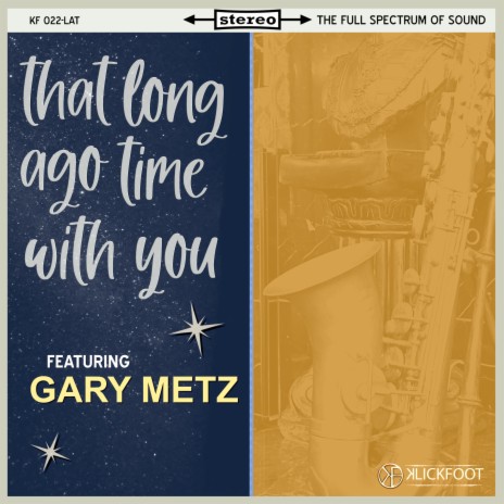 That Long Ago Time With You ft. Gary Metz | Boomplay Music