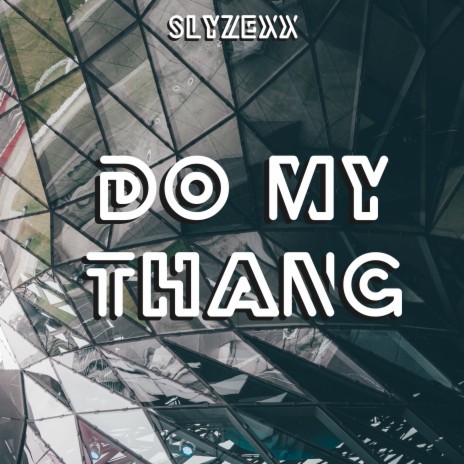 Do my thang | Boomplay Music