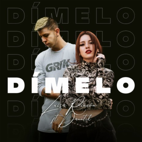 Dímelo ft. Danntik | Boomplay Music