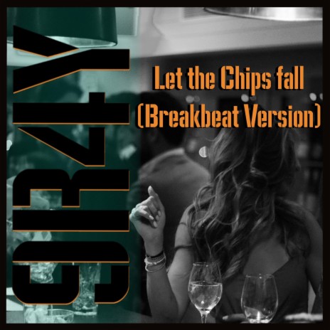 Let the Chips fall (Breakbeat Version)