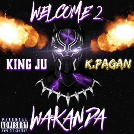 Welcome to Wakanda ft. K.Pagan | Boomplay Music