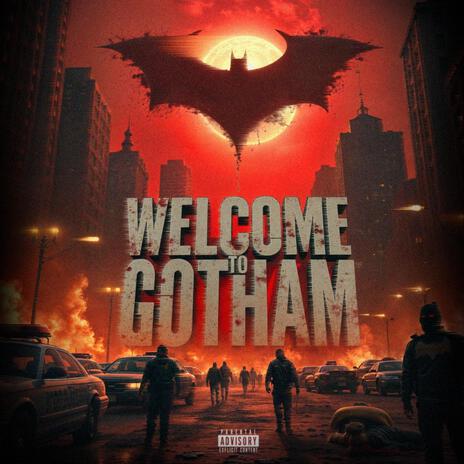 WELCOME TO GOTHAM | Boomplay Music