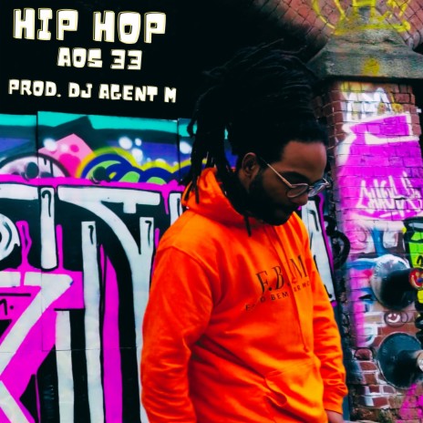 Hip Hop (Aos 33) ft. DJ Agent M