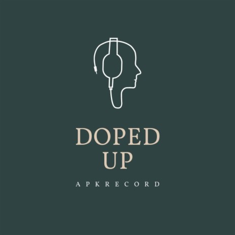 DOPED UP | Boomplay Music