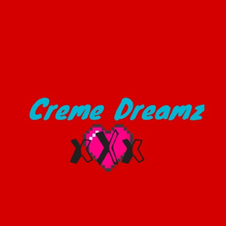 Creme Dreamz (feat. Picaso Picaso) | Boomplay Music