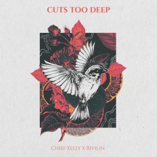 Cuts Too Deep ft. Rivilin lyrics | Boomplay Music