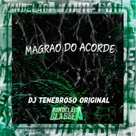 Magrao do Acorde | Boomplay Music