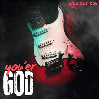 You're God