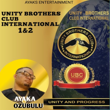 UNITY BROTHERS CLUB INTERNATIONAL 1 | Boomplay Music