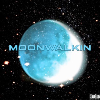 Moonwalkin lyrics | Boomplay Music