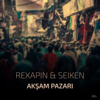 Akşam Pazarı ft. Rexapin lyrics | Boomplay Music