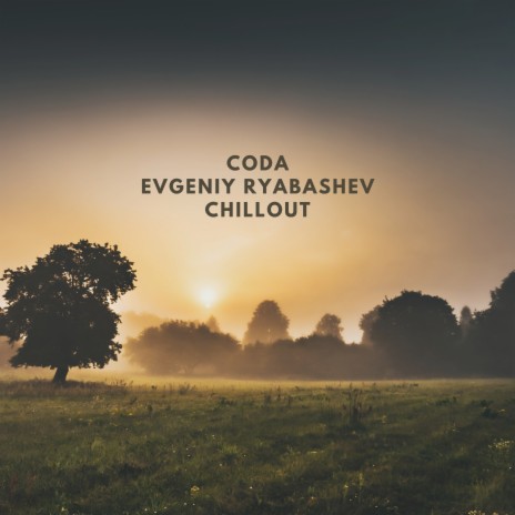 Chillout ft. Evgeniy Ryabashev | Boomplay Music