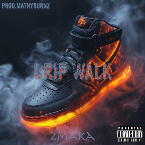 Drip Walk | Boomplay Music