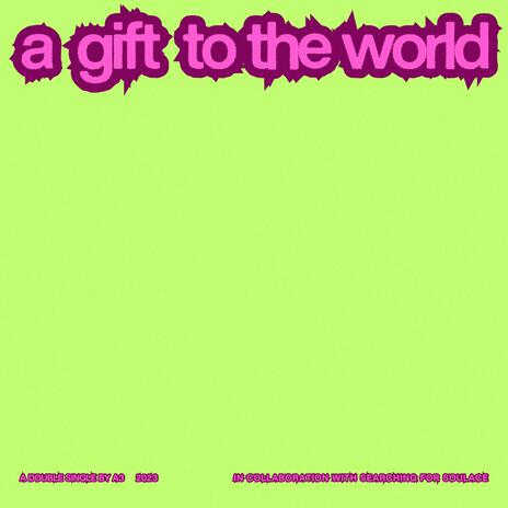 GIFT TO THE WORLD | Boomplay Music