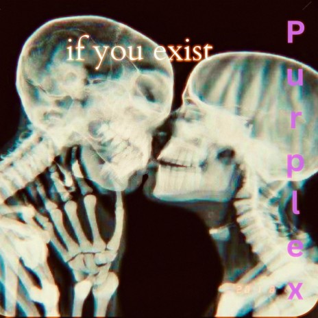 If you exist | Boomplay Music