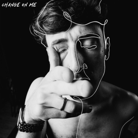 Change On Me | Boomplay Music