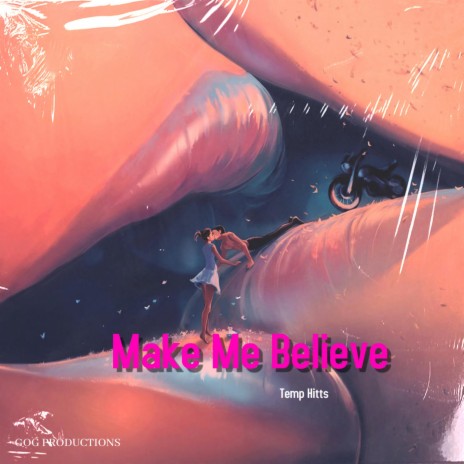 Make Me Believe | Boomplay Music