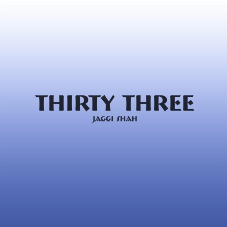 Thirty Three | Boomplay Music