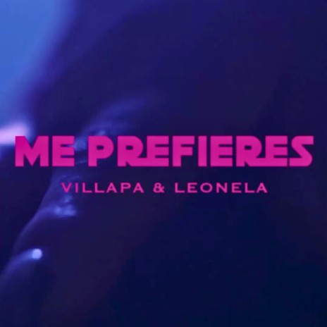 Me prefieres | Boomplay Music
