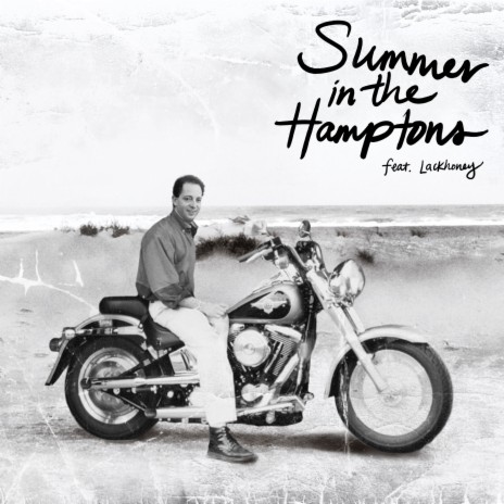 Summer In The Hamptons ft. Lackhoney