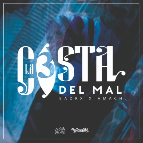 La Costa Del Mal 3 (feat. Amach Beats) | Boomplay Music