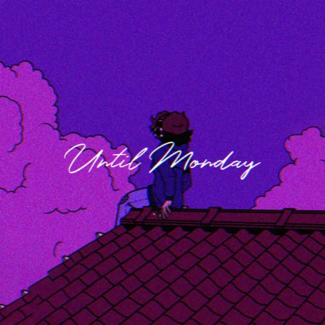 Until Monday (feat. RJ Pasin)