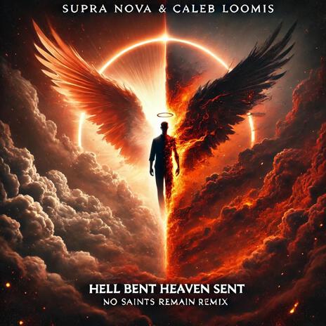 Hell Bent Heaven Sent (No Saints Remain) | Boomplay Music