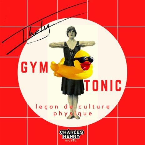 Gymtonic : Leçon de culture physique ft. Charles Henry | Boomplay Music