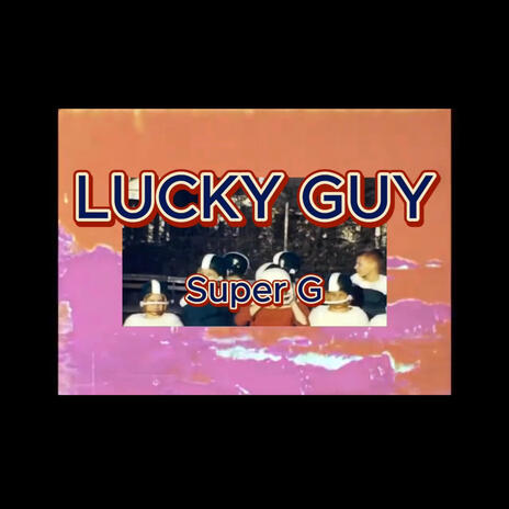 Lucky Guy | Boomplay Music