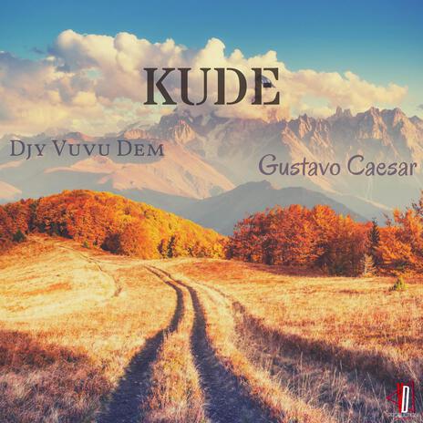 Kude ft. Gustavo Caesar | Boomplay Music