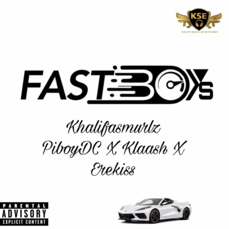 Fastboys ft. PiboyDC, Klaash & Erekiss | Boomplay Music