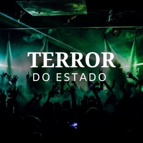 Terror do Estado ft. DJ CF | Boomplay Music