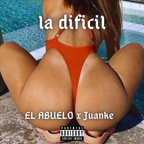 La dificil ft. Juanke | Boomplay Music