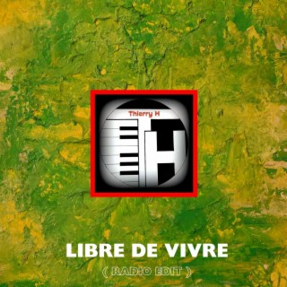 LIBRE DE VIVRE (Radio Edit)