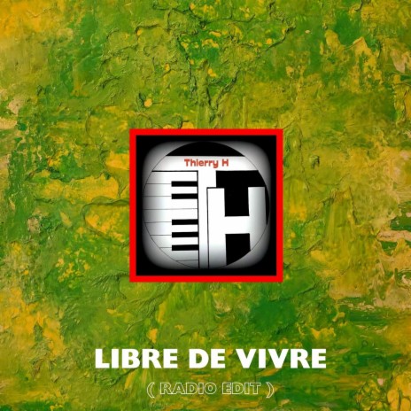 LIBRE DE VIVRE (Radio Edit) | Boomplay Music