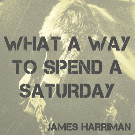 What a Way to Spend a Saturday | Boomplay Music