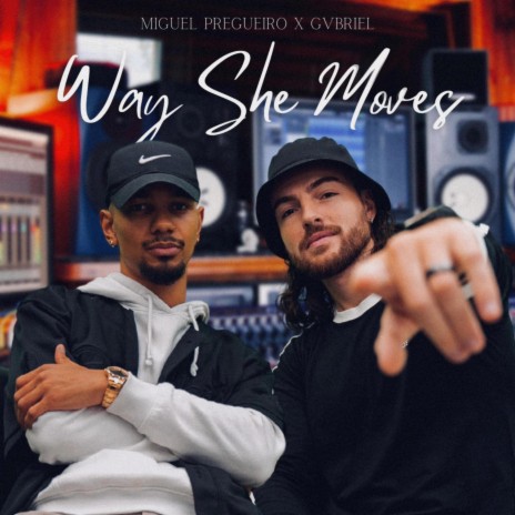 Way She Moves ft. Gvbriel | Boomplay Music