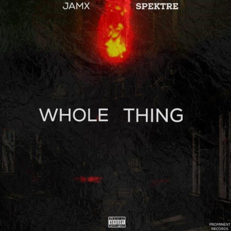 whole thing ft. Jamx