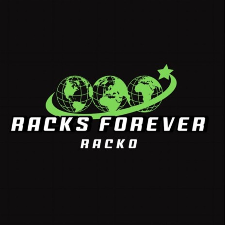 Racks Forever | Boomplay Music