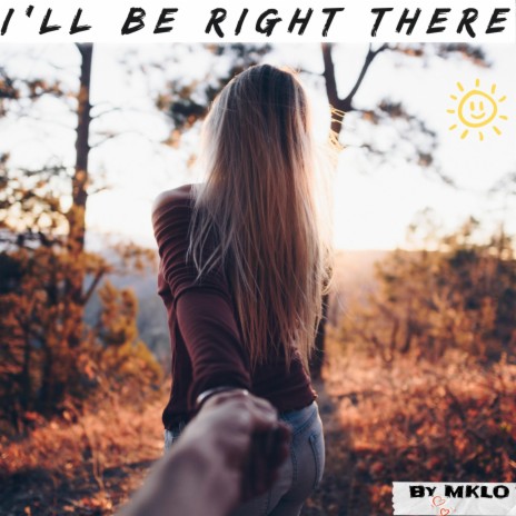 I'll be right there | Boomplay Music