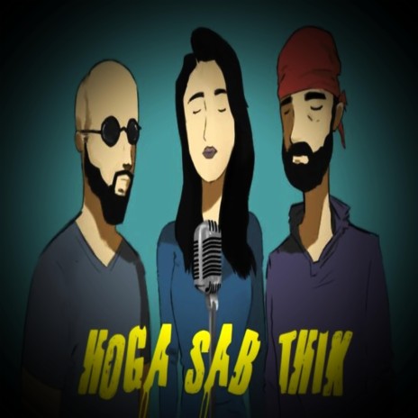 HOGA SAB THIK ft. PRASANT BADUGU & AKSHAY SHUKLA | Boomplay Music