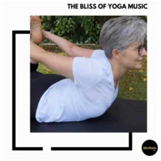 The Bliss of Yoga Music