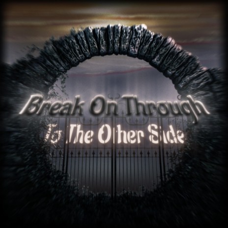 Break On Through To The Other Side (Remix)