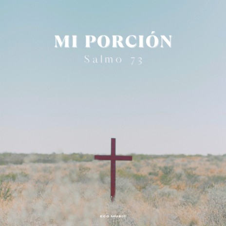 Mi Porción (Salmo 73) | Boomplay Music