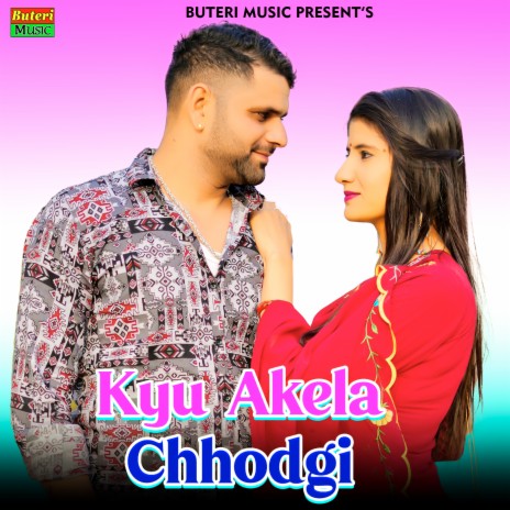 Kyu Akela Chhodgi | Boomplay Music