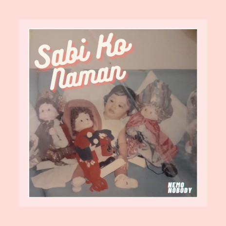 Sabi Ko Naman | Boomplay Music