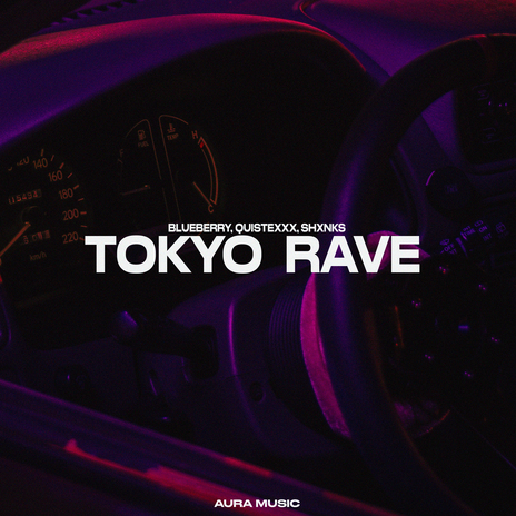 TOKYO RAVE ft. Quistexxx & shxnks | Boomplay Music