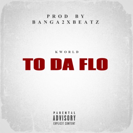 To Da Flo | Boomplay Music