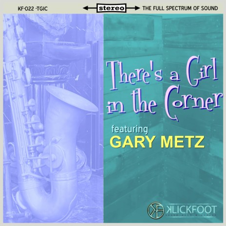 There's a Girl in the Corner ft. Gary Metz | Boomplay Music